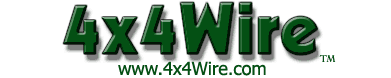 4x4 Wire, the complete 4x4, SUV, Jeep and 4WD Truck on-line magazine for off-highway fun.  By four wheelers for 4 wheelers.
